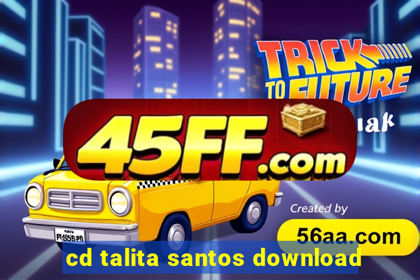 cd talita santos download